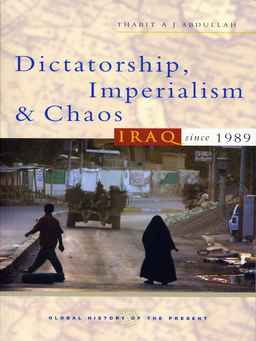 Title details for Dictatorship, Imperialism and Chaos by Thabit A J Abdullah - Available